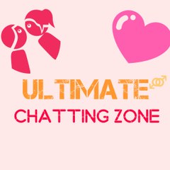 Ultimate Chatting Zone