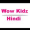 Wow Kidz Hindi