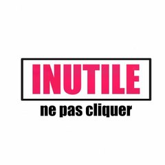 C'est inutile