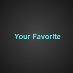 Your Favorite