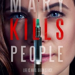 Mary Kills People Season 2 Full *English Sub*