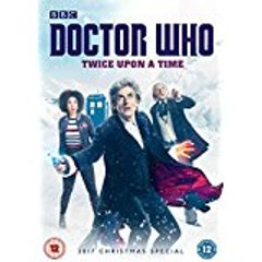 Doctor Who  Twice Upon A Time (FULL MOVIE)