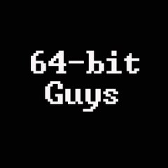 64-bit Guys