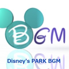 Disney's PARK BGM Channel