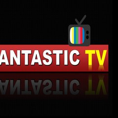 FANTASTIC TV