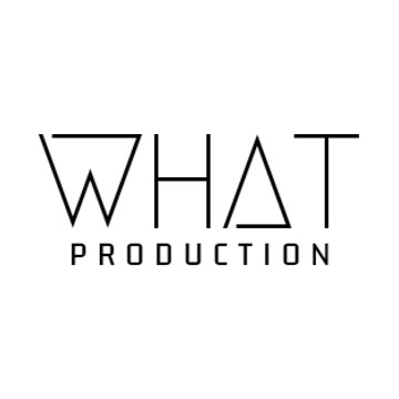 WHAT PRODUCTION
