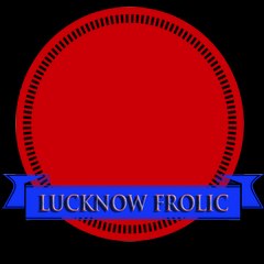 Lucknow frolic