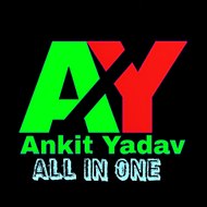 Ankit Yadav- All in one
