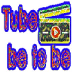 tube-be-to-be