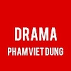 Drama Pham Viet Dung