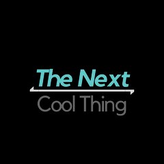 The Next Cool Thing