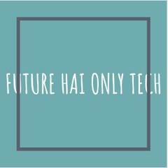 TECH FUTURE HAI ONLY