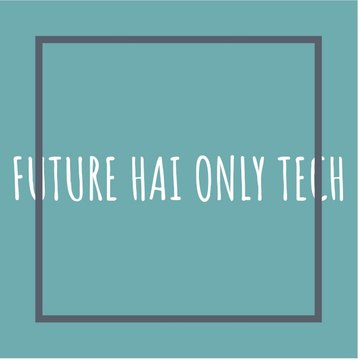 TECH FUTURE HAI ONLY