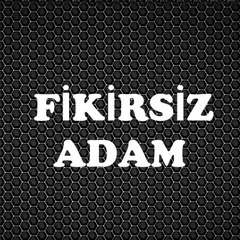 Fikirsiz Adam