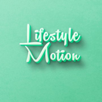 Lifestyle-Motion