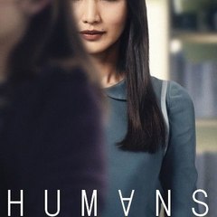 Humans ✶Season 3