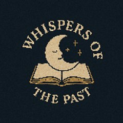 Whispers of the Past