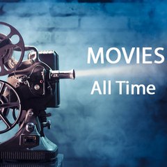 MOVIES - All Time