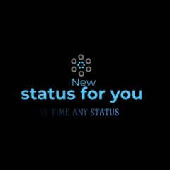 NEW STATUS FOR YOU