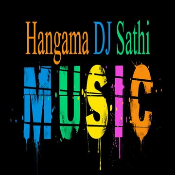 Hangama Dj Sathi