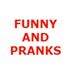 Funny And Pranks