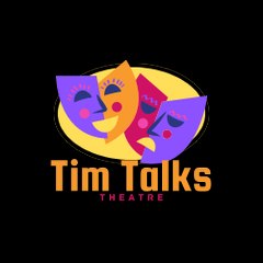 Tim Talks Theatre