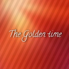 The golden time