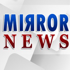 MIRROR NEWS