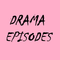 Drama Episodes