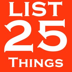 List 25 Things
