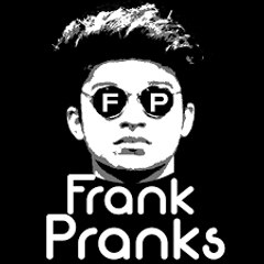 Frank Pranks
