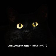 Challenge Discovery - Thách Thức Tôi