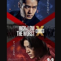 High & Low  The Worst X (2022) Full Movie A Get