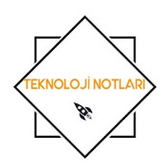 Teknoloji Notları