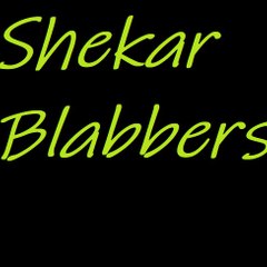 Shekar Blabbers