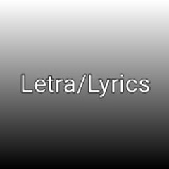 Letra/Lyrics/Testo/Paroles