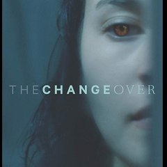 The Changeover ＦＵＬＬ ＭＯＶＩＥ [HD]