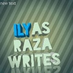 ilyas Raza Writes