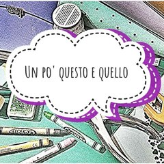 un po' questo e quello