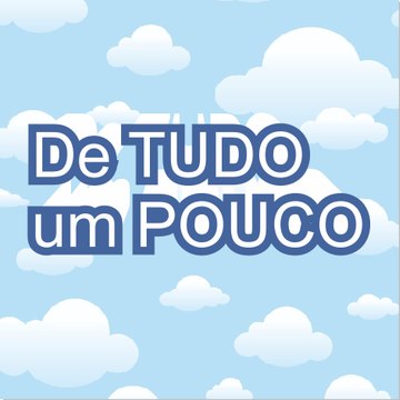 De Tudo Um Pouco