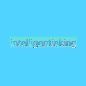 intelligent is king