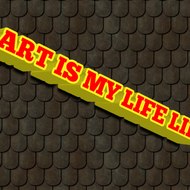 art is my life life