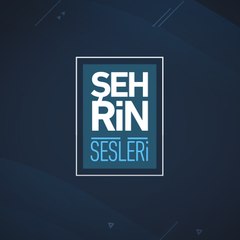 Şehrin Sesleri