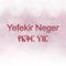 Yefekir Neger - የፍቅር ነገር