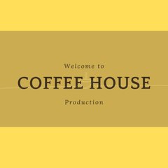 Coffee House Production