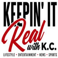 Keepin It Real With K. C.