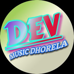 DEV MUSIC DHORELA