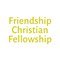 Friendship Christian Fellowship