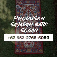 Produsen Sajadah Batik Sogan | +62 852-2765-5050