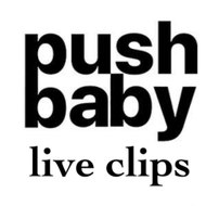 Push Baby Live Clips